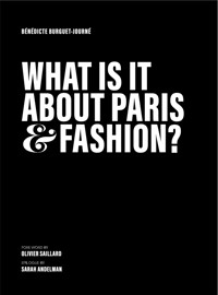What Is It about Paris and Fashion? - Bénédicte Burguet-Journé - E-Book