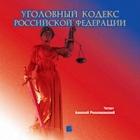 Уголовный кодекс Российской Федерации - авторов Коллектив - Hörbuch