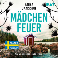 Mädchenfeuer – Ein Kommissar-Bark-Krimi (Band 4) - Anna  Jansson - Hörbuch