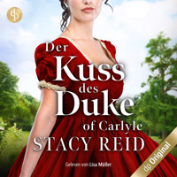 Der Kuss des Duke of Carlyle - Forever My Lord-Reihe, Band 4 (Ungekürzt) - Stacy Reid - Hörbuch