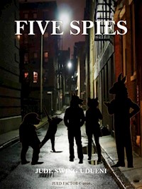 Five Spies - Jude Swing Udueni - E-Book