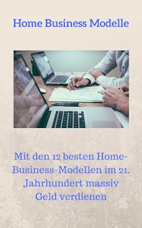 Home Business Modelle - Andre Sternberg - E-Book