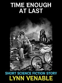 Time Enough at Last - Lynn Venable - E-Book