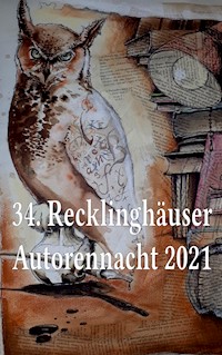 34. Recklinghäuser Autorennacht 2021 -  - E-Book