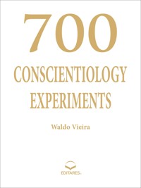 700 Conscientiology Experiments - Waldo Vieira - E-Book