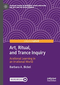 Art, Ritual, and Trance Inquiry - Barbara A. Bickel - E-Book