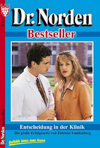 Entscheidung in der Klinik - Patricia Vandenberg - E-Book
