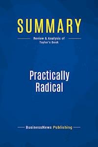 Summary: Practically Radical - BusinessNews Publishing - E-Book