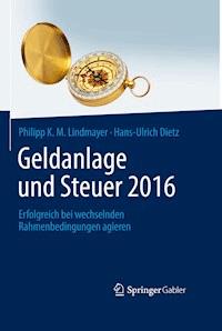 Geldanlage und Steuer 2016 - Philipp K. M. Lindmayer - E-Book