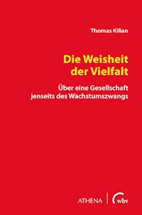 Die Weisheit der Vielfalt - Thomas Kilian - E-Book