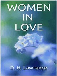 Women in Love - D. H. Lawrence - E-Book