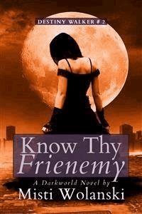 Know Thy Frienemy - Misti Wolanski - E-Book