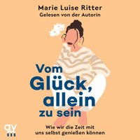 Vom Glück, allein zu sein - Marie Luise Ritter - Hörbuch