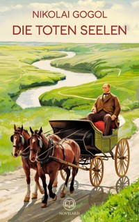 Gogol: Die toten Seelen - Nikolái Gógol - E-Book