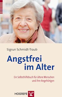 Angstfrei im Alter - Sigrun Schmidt-Traub - E-Book