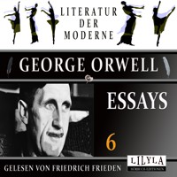 Essays 6 - George Orwell - Hörbuch