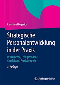 Strategische Personalentwicklung in der Praxis - Christine Wegerich - E-Book