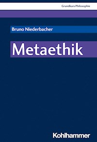 Metaethik - Bruno Niederbacher - E-Book