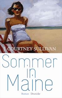 Sommer in Maine - J. Courtney Sullivan - E-Book