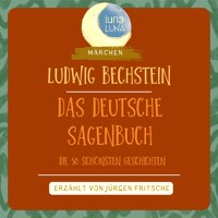 Ludwig Bechstein: Das Deutsche Sagenbuch - Ludwig Bechstein - Hörbuch