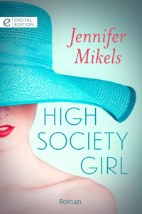 High Society Girl - Jennifer Mikels - E-Book