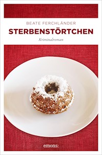 Sterbenstörtchen - Beate Ferchländer - E-Book