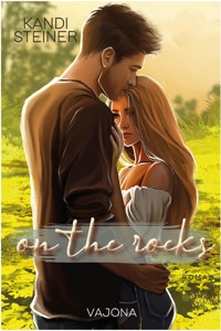 ON THE ROCKS - Kandi Steiner - E-Book