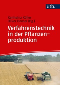 Verfahrenstechnik in der Pflanzenproduktion -  - E-Book