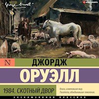1984. Скотный двор - Джордж Оруэлл - Hörbuch