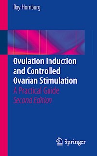 Ovulation Induction and Controlled Ovarian Stimulation - Roy Homburg - E-Book