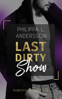 Last Dirty Show - Philippa L. Andersson - E-Book