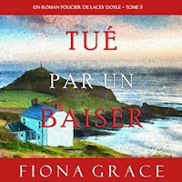 Tué par un Baiser (Un Roman Policier de Lacey Doyle – Tome 5) - Fiona Grace - Hörbuch