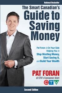 The Smart Canadian's Guide to Saving Money - Pat Foran - E-Book