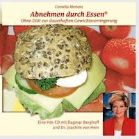 Abnehmen durch Essen - Cornelia Mertens - Hörbuch