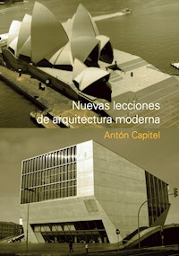 Nuevas lecciones de arquitectura moderna - Anton Capitel - E-Book
