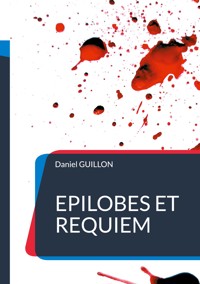 Épilobes et réquiem - Daniel Guillon - E-Book
