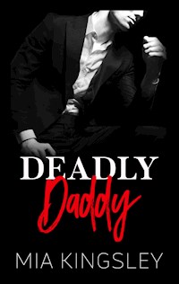 Deadly Daddy - Mia Kingsley - E-Book