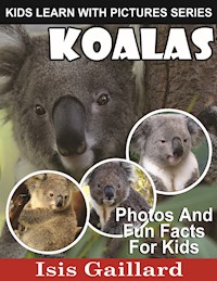 Koalas: Photos and Fun Facts for Kids - Isis Gaillard - E-Book