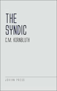 The Syndic - C.M. Kornbluth - E-Book