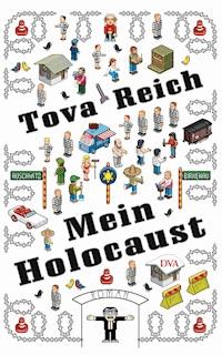 Mein Holocaust - Tova Reich - E-Book