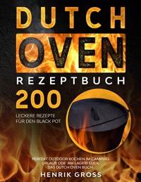 Dutch Oven Rezeptbuch - Henrik Gross - E-Book