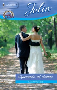 Esperando al destino - Kasey Michaels - E-Book
