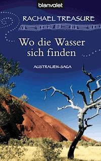 Wo die Wasser sich finden - Rachael Treasure - E-Book