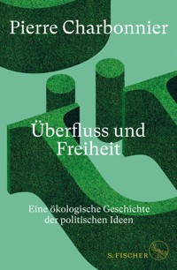 Überfluss und Freiheit - Pierre Charbonnier - E-Book