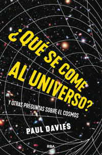¿Qué se come al universo? - Paul Davies - E-Book