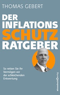 Der Inflationsschutzratgeber - Thomas Gebert - E-Book