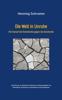 Die Welt in Unruhe - Henning Schramm - E-Book