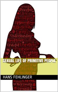 Sexual Life of Primitive People - Hans Fehlinger - E-Book