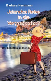 Jolandas Reise in die Vergangenheit - Barbara Herrmann - E-Book