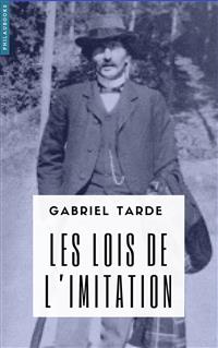Les lois de l’imitation - Gabriel Tarde - E-Book